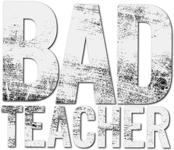 Bad Teacher