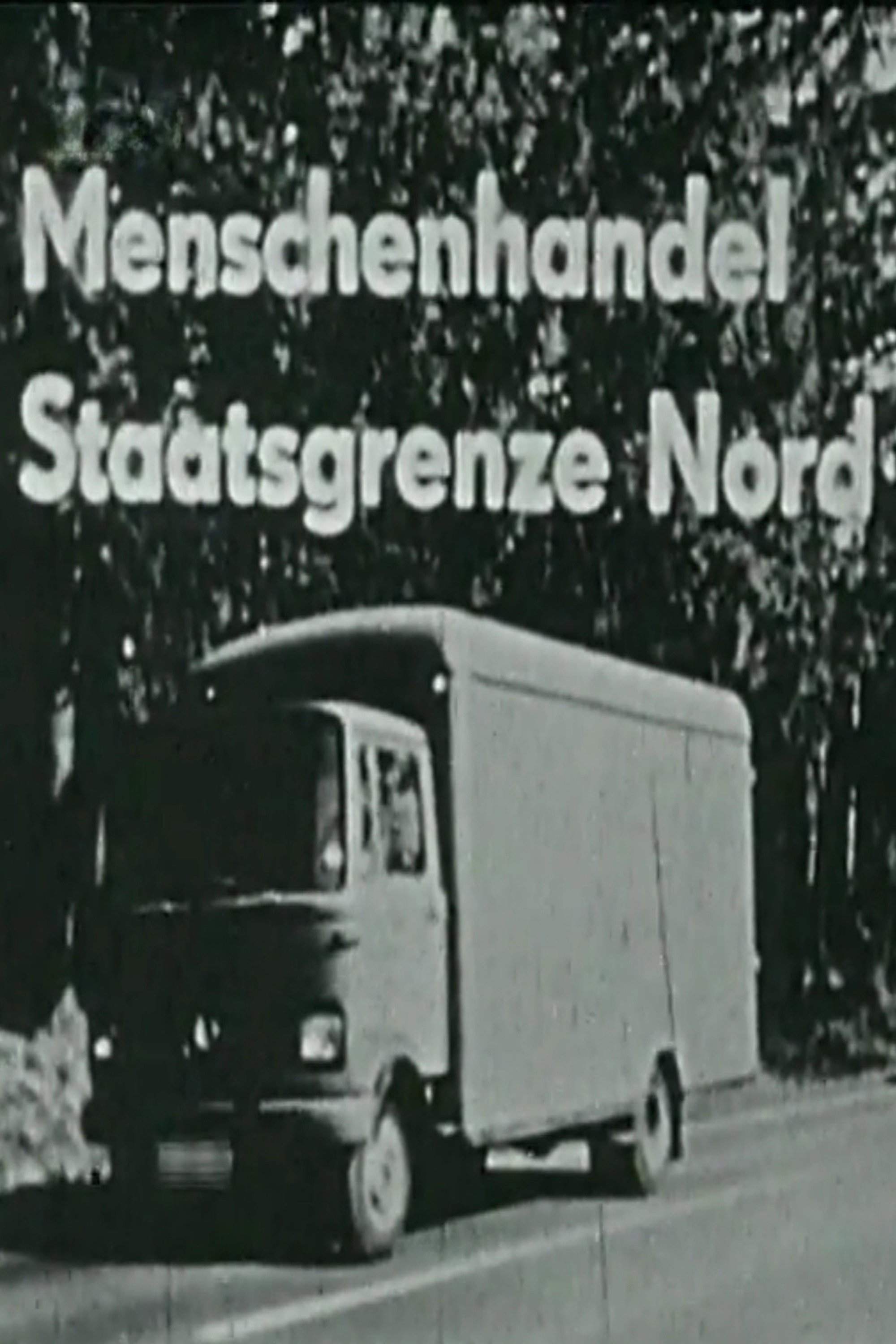 Menschenhandel, Staatsgrenze Nord