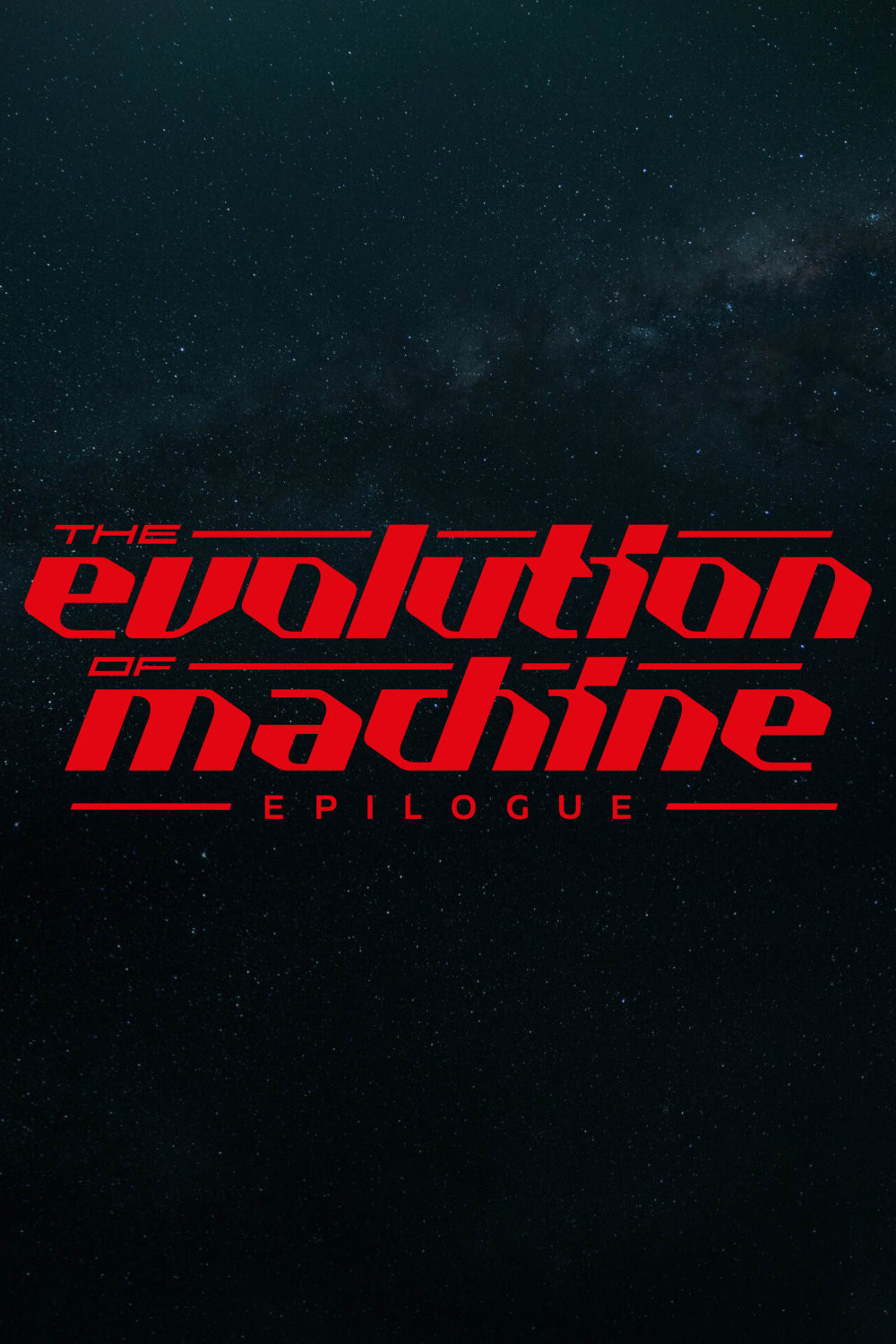 Evolution of Machine - Epilogue