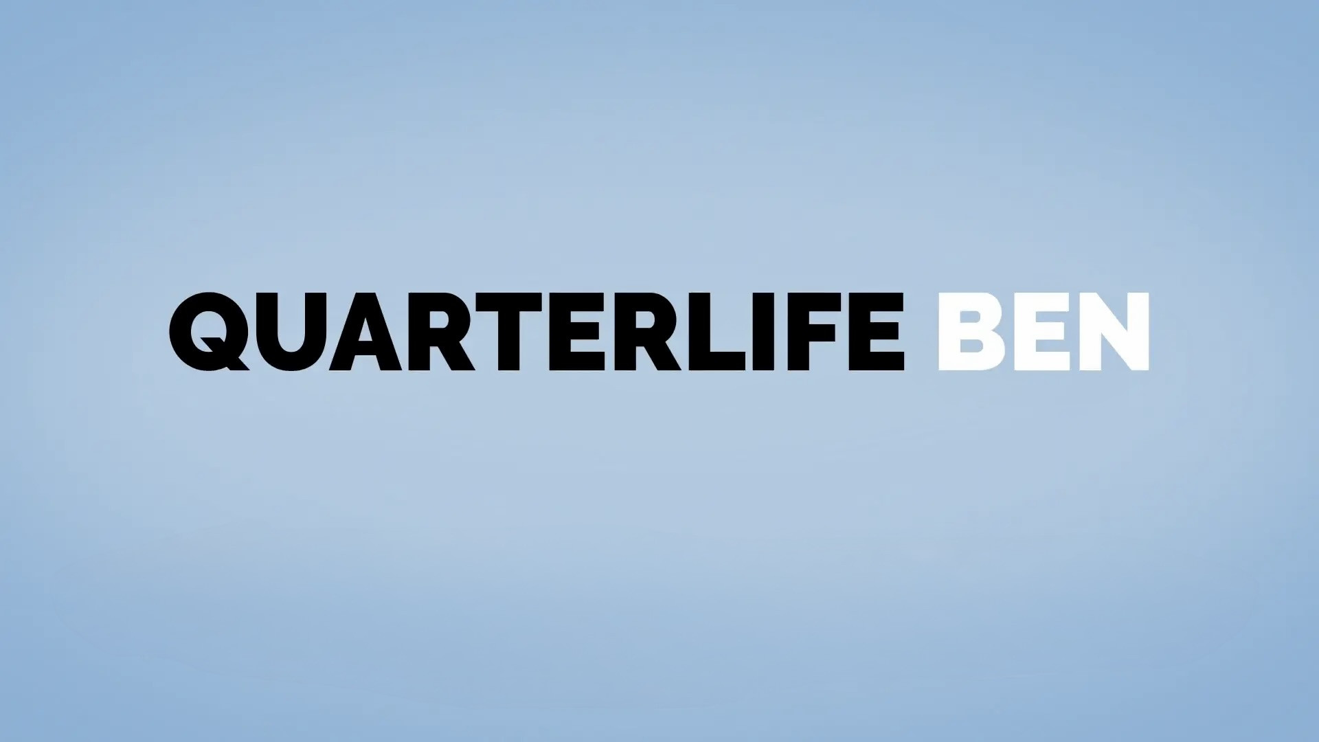 Quarterlife Ben