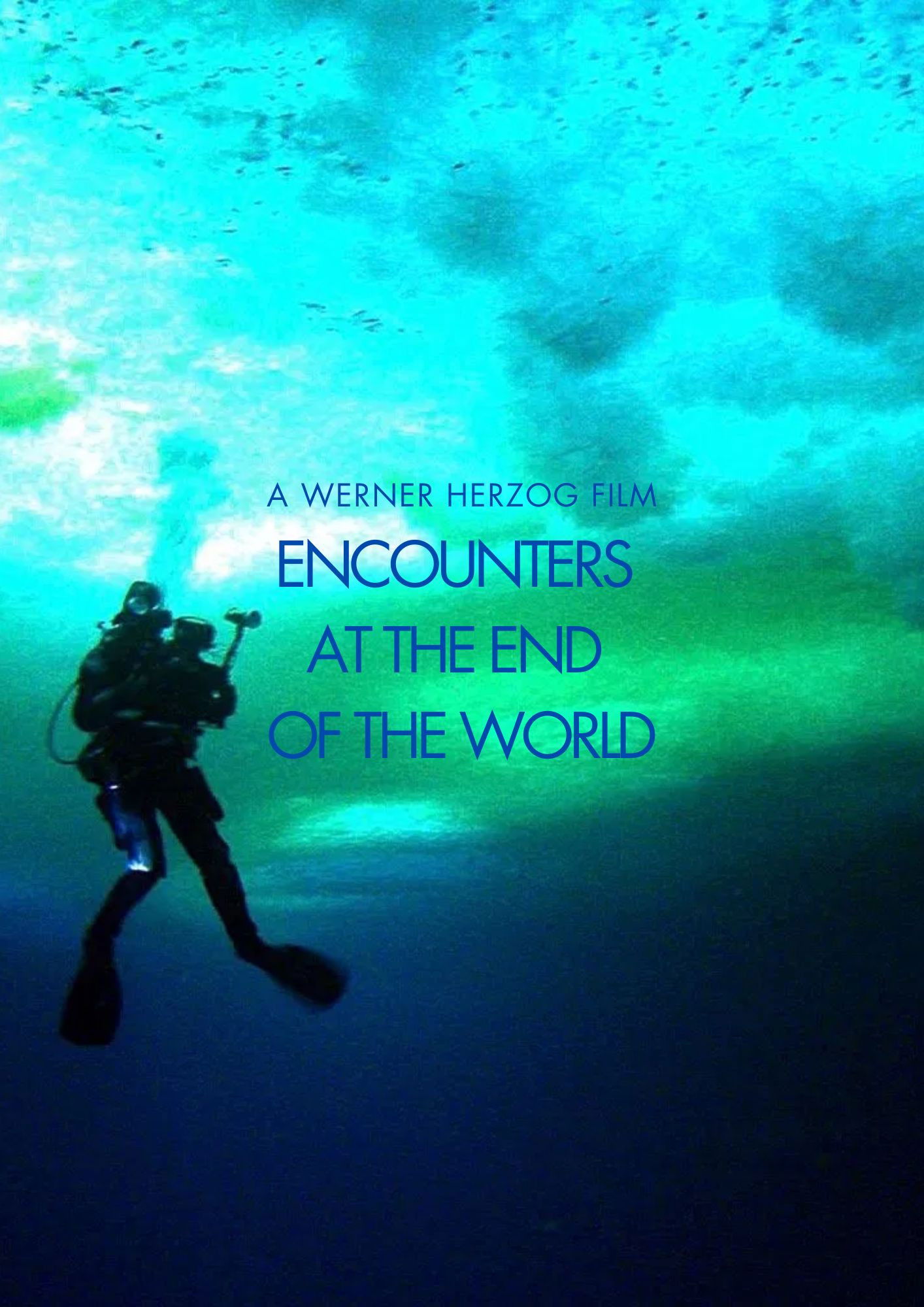 Encounters at the End of the World