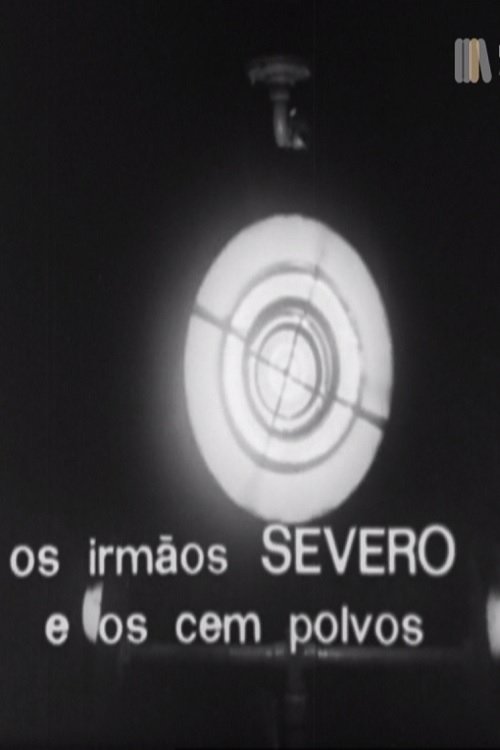 Os Irmãos Severo e os Cem Polvos Os Irmãos Severo e os Cem Polvos