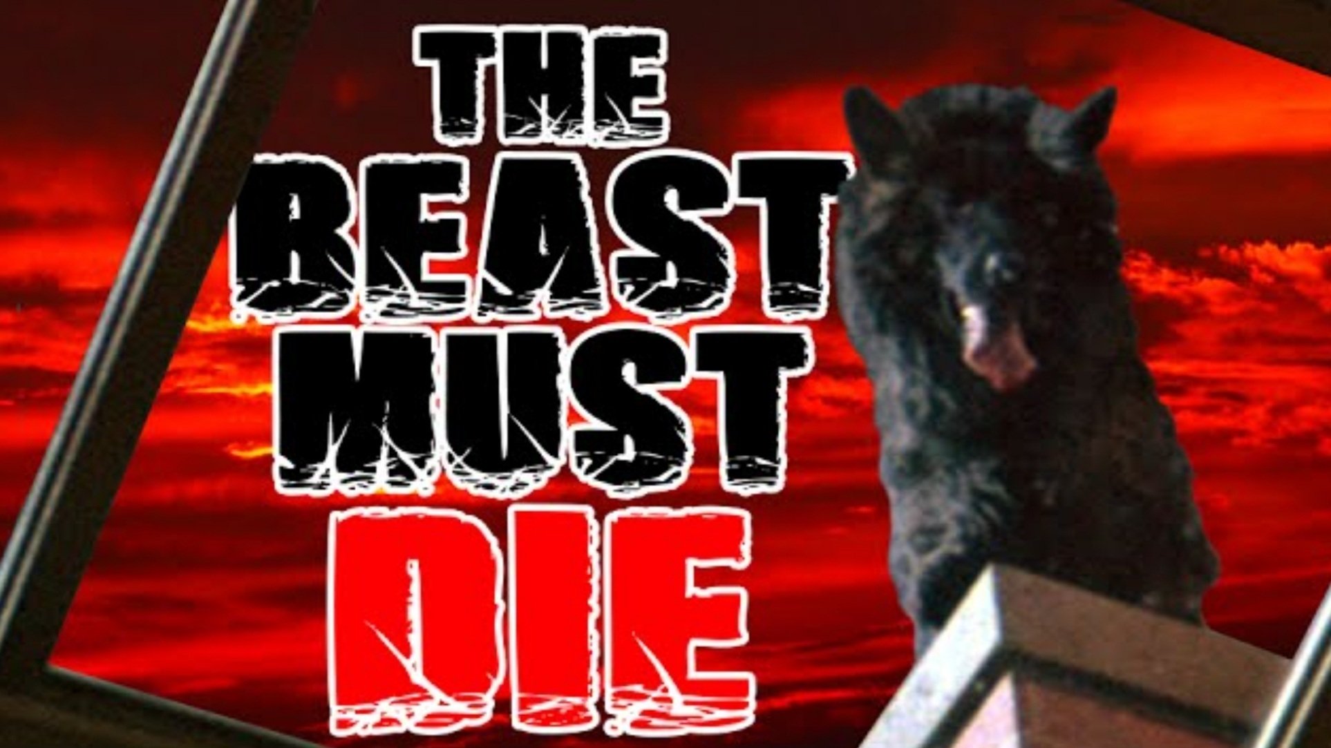 The Beast Must Die