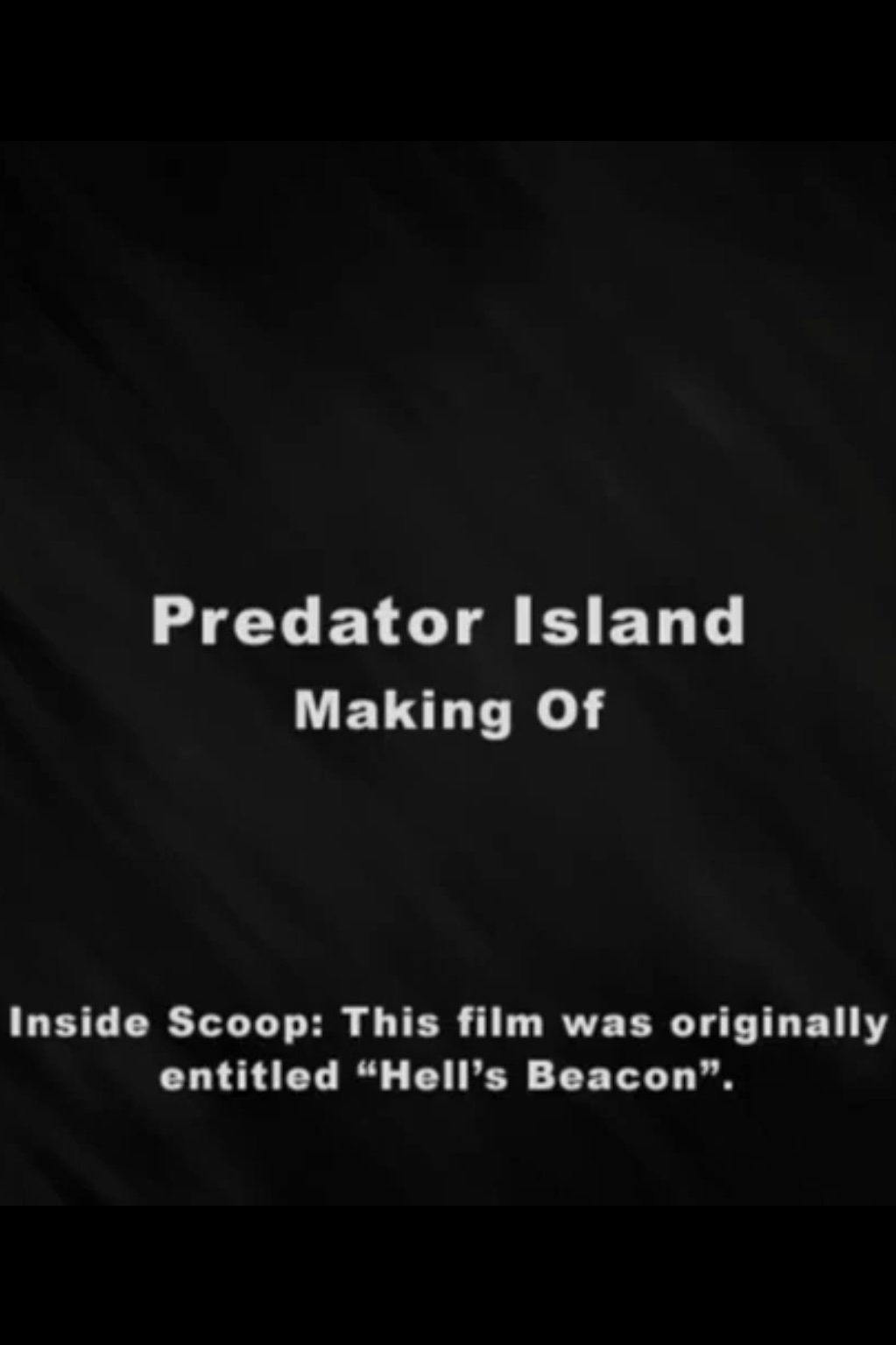 Making of Predator Island Making of Predator Island