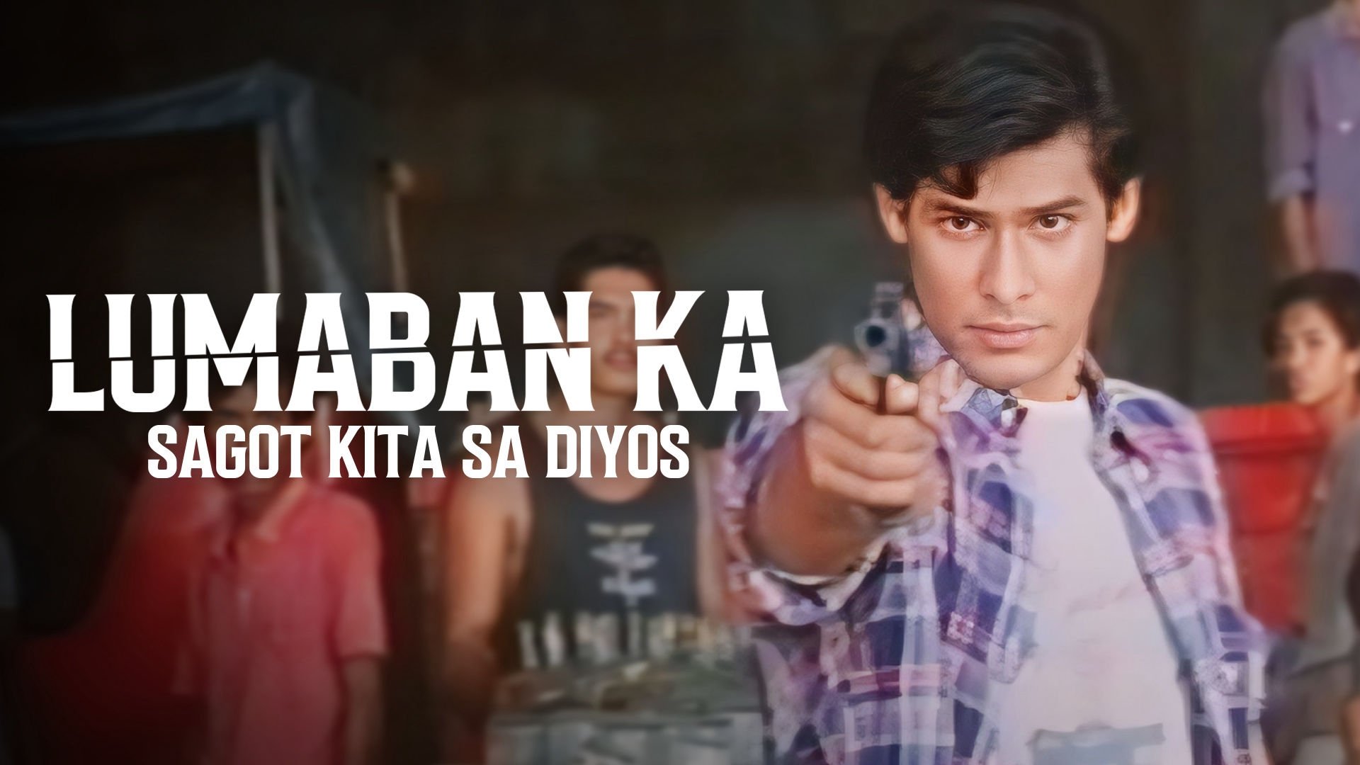 Lumaban ka! Sagot kita sa Diyos (1990)