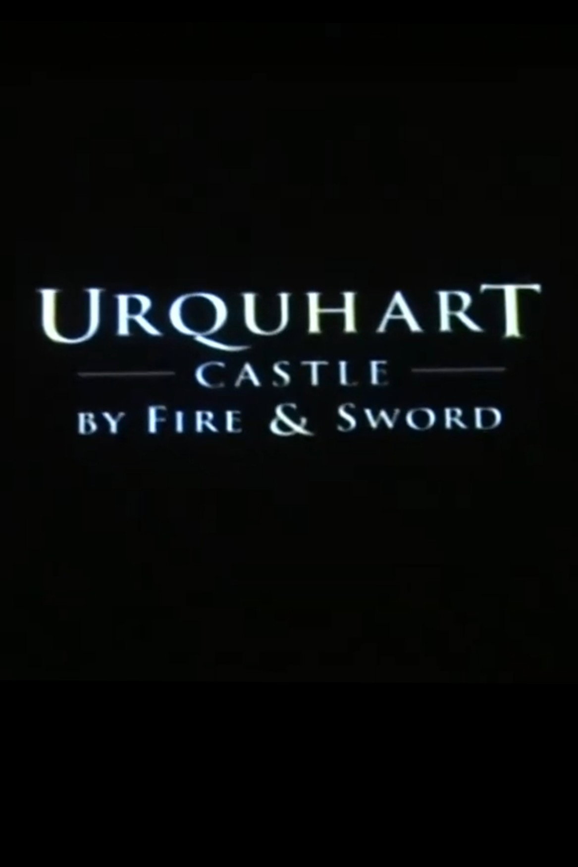 Urquhart Castle By Fire and Sword