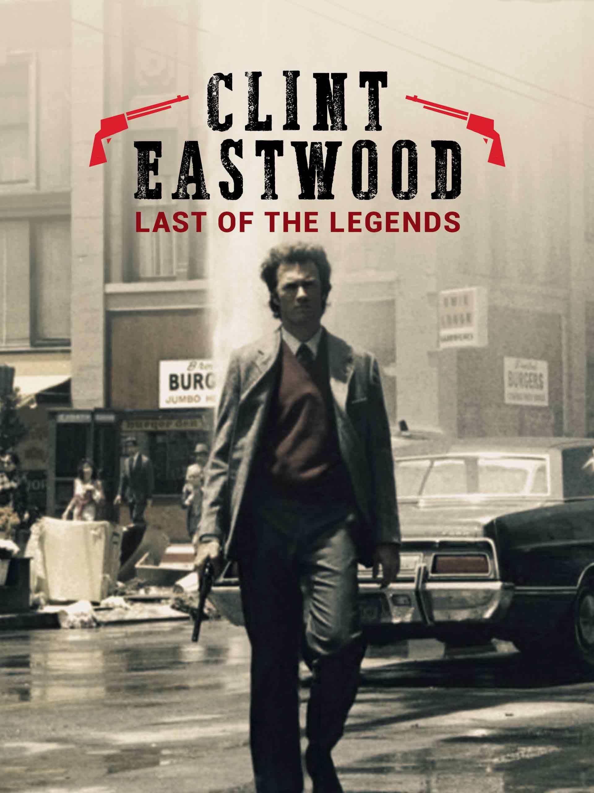 Clint Eastwood: The Last Legend