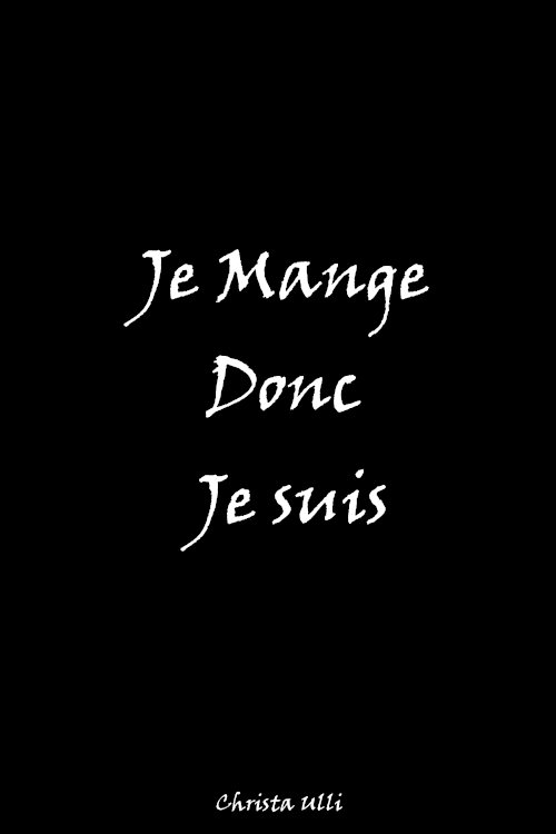 Je mange donc je suis