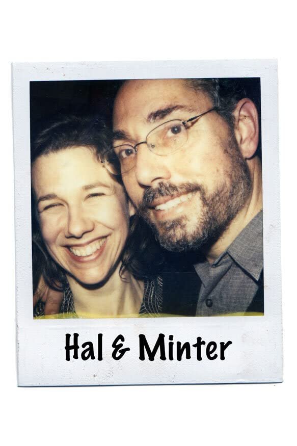 Hal and Minter Hal and Minter
