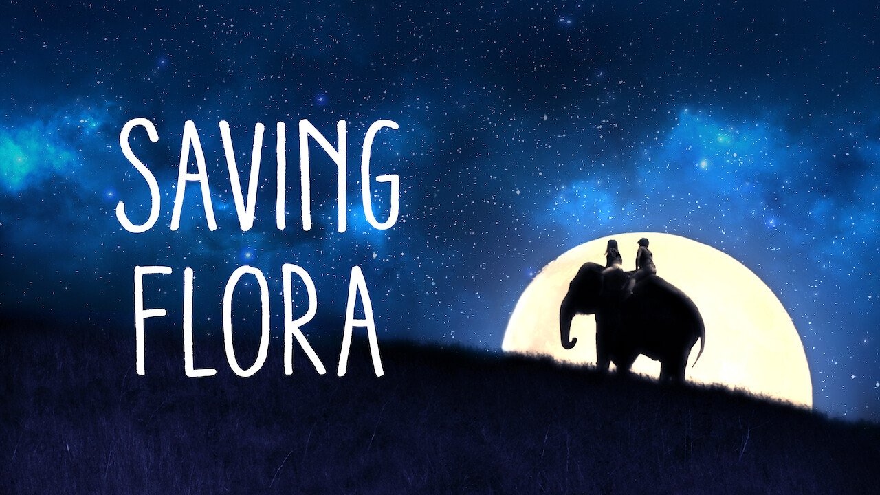 Saving Flora (2019)