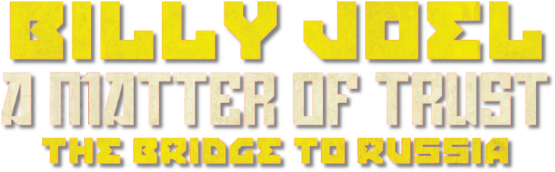 Billy Joel: A Matter of Trust - The Bridge to Russia Logo