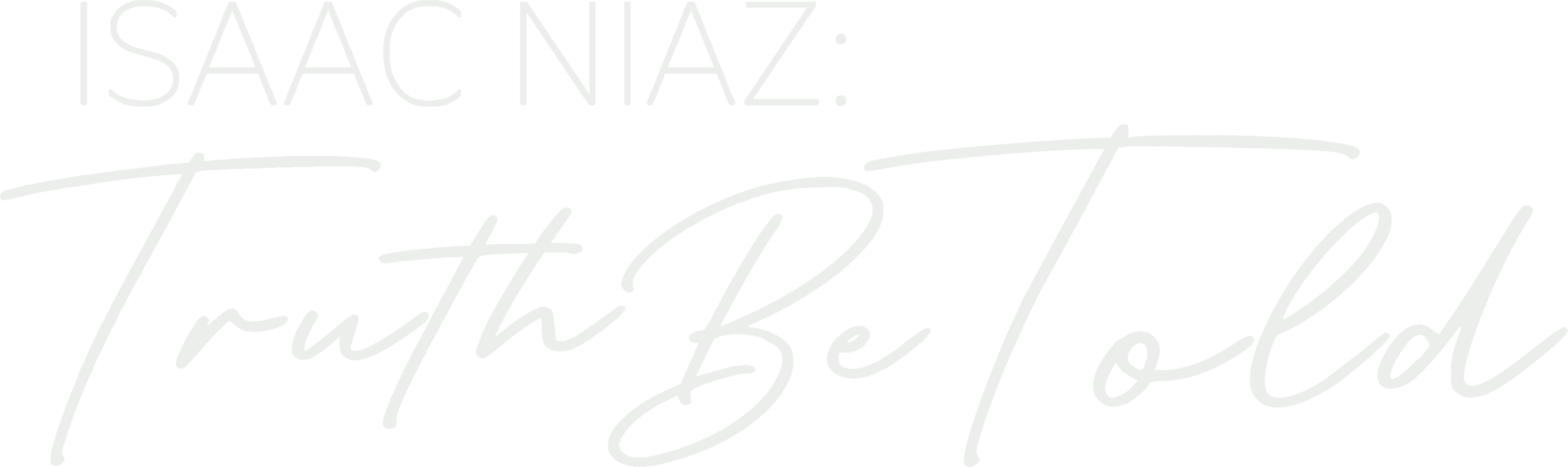 Isaac Niaz: Truth Be Told