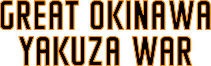 The Great Okinawa Yakuza War