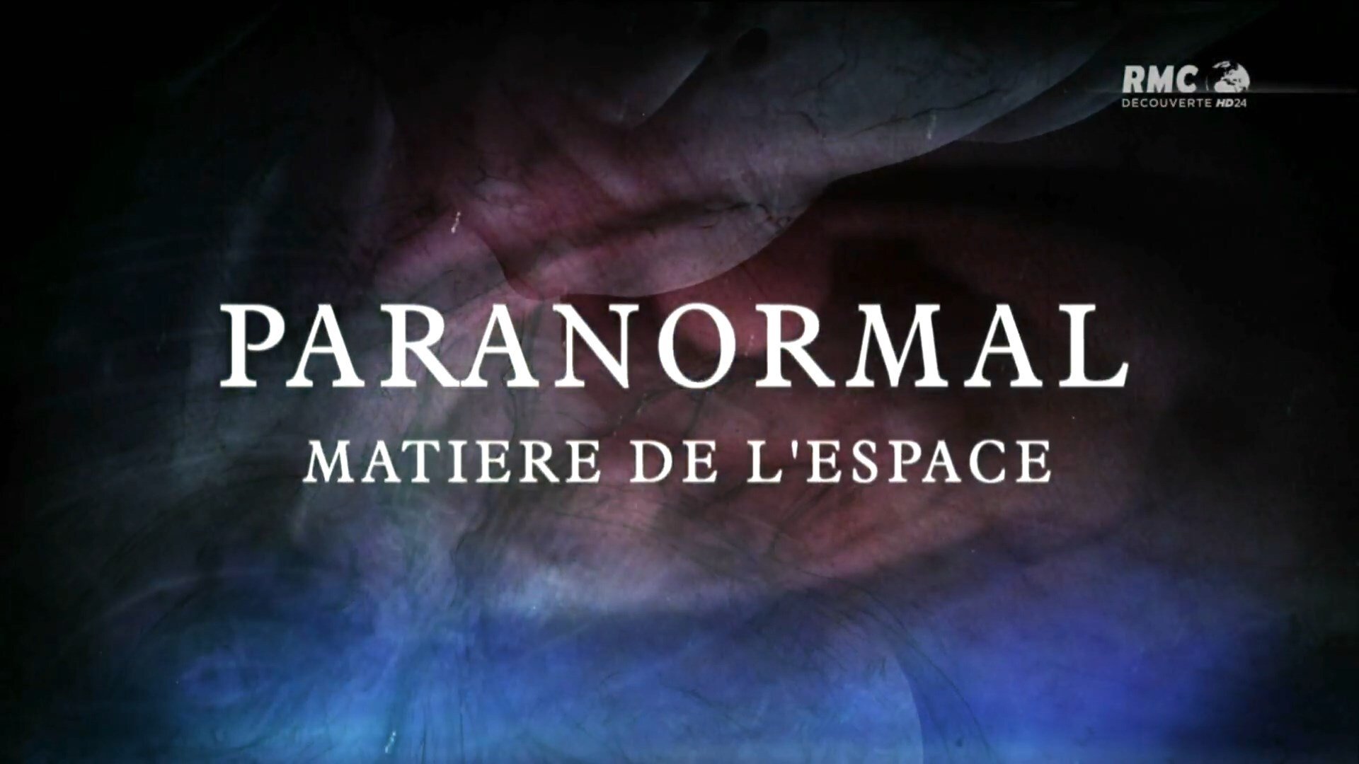 Paranormal - Matiere De L'Espace