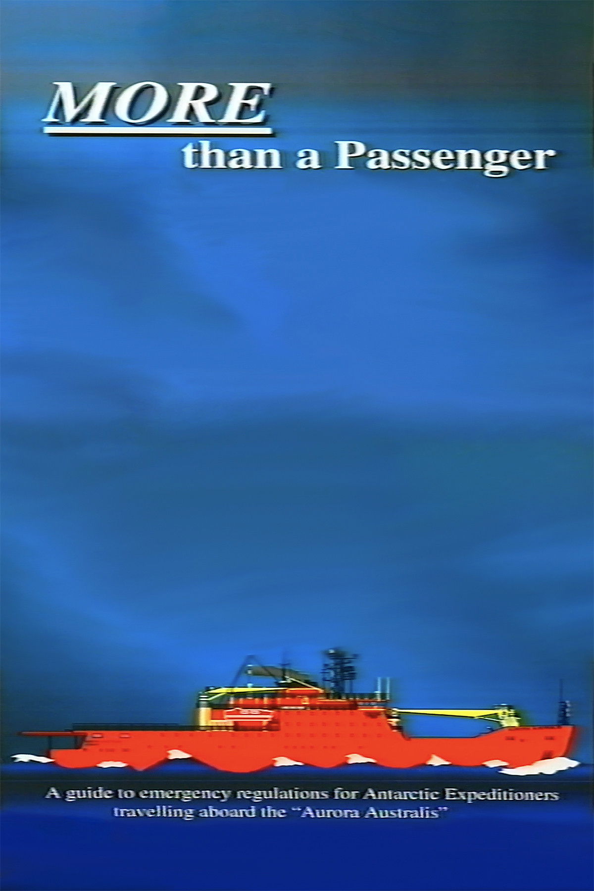 More Than a Passenger - Aurora Australis Safety