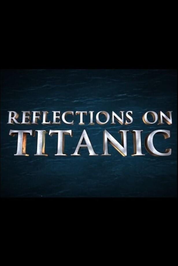 Reflections on Titanic