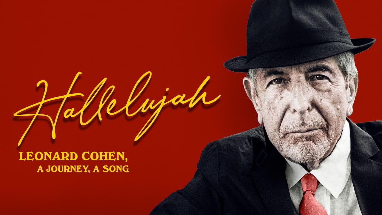 Hallelujah: Leonard Cohen, Uma Jornada, Uma Canção