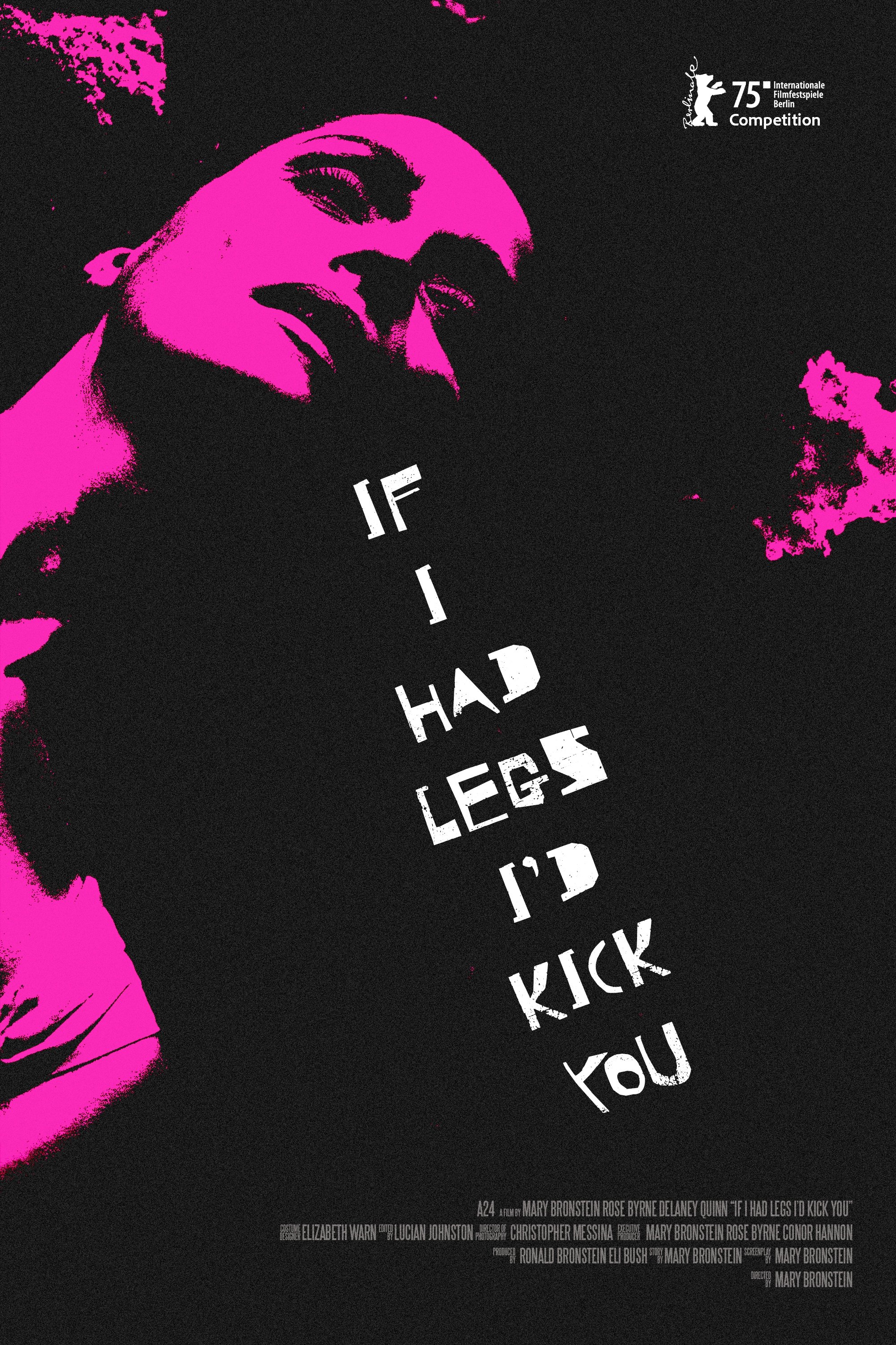 If I Had Legs I’d Kick You