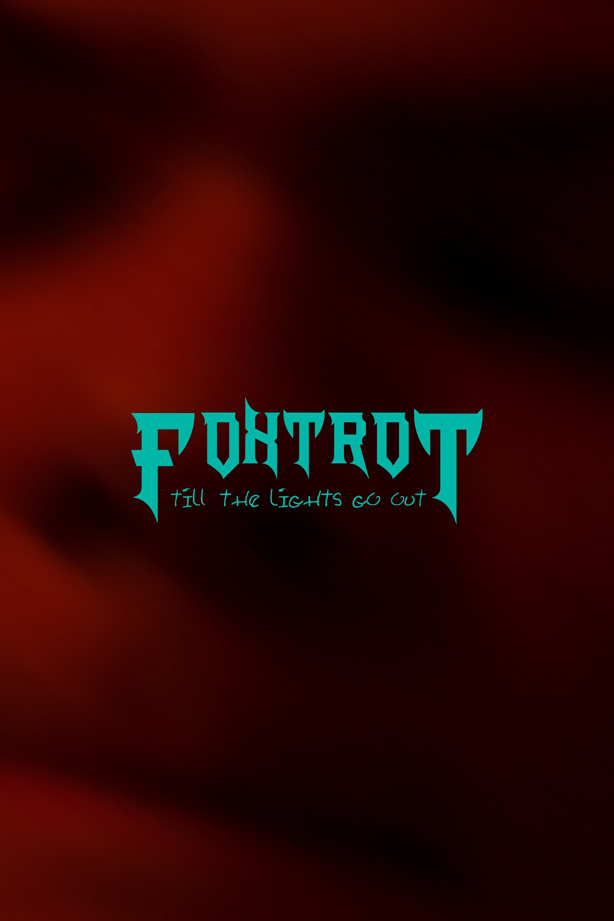 Foxtrot Til' The Lights Go Out
