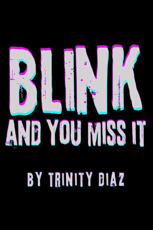 Blink and You Miss It