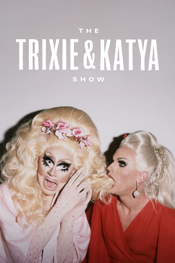 The Trixie & Katya Show TV Shows About Interview