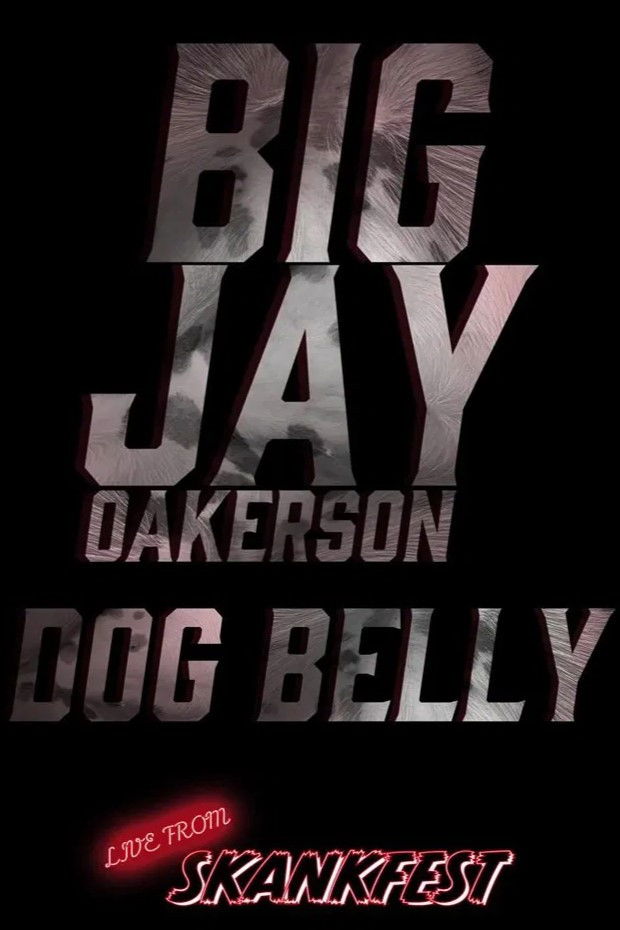 Big Jay Oakerson: Dog Belly