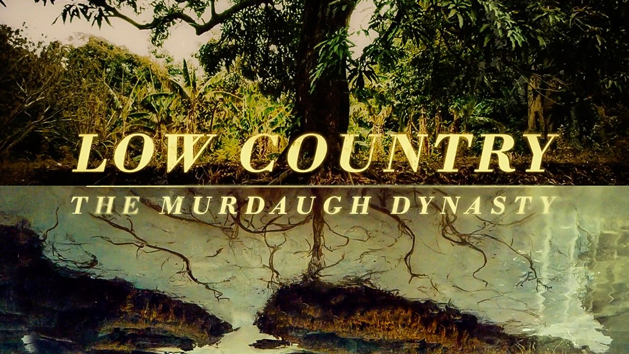 Low Country: The Murdaugh Dynasty