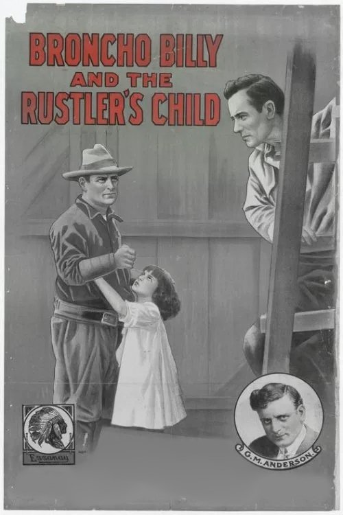 Broncho Billy and the Rustler's Child