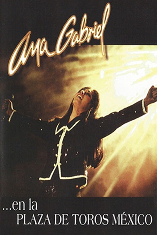 Ana Gabriel - En la Plaza de Toros México