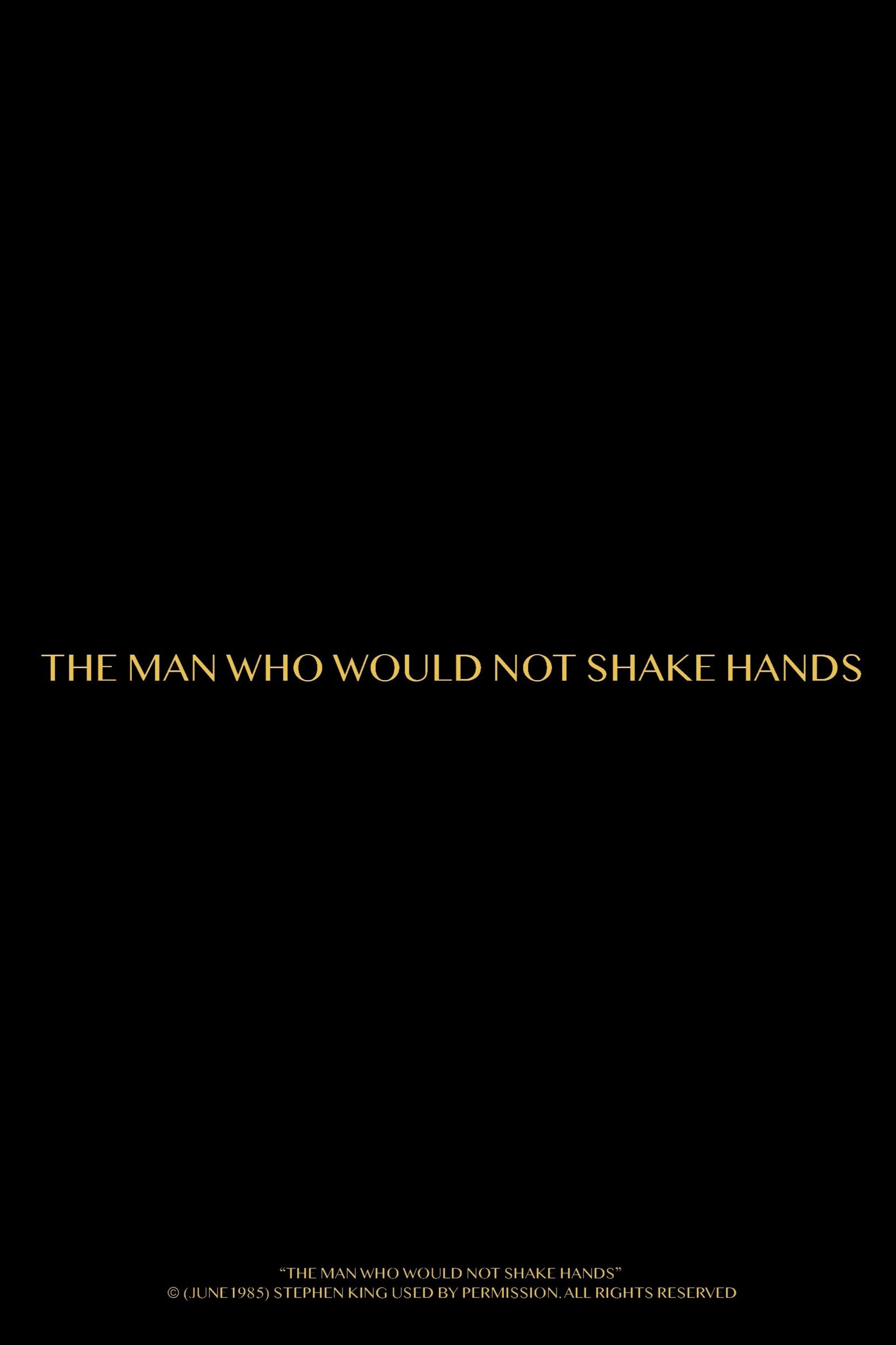 The Man Who Would Not Shake Hands The Man Who Would Not Shake Hands