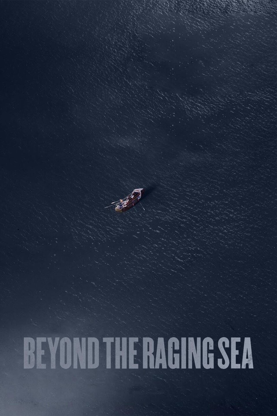 Beyond the Raging Sea