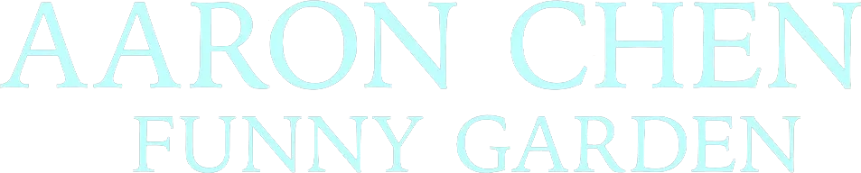 Aaron Chen: Funny Garden