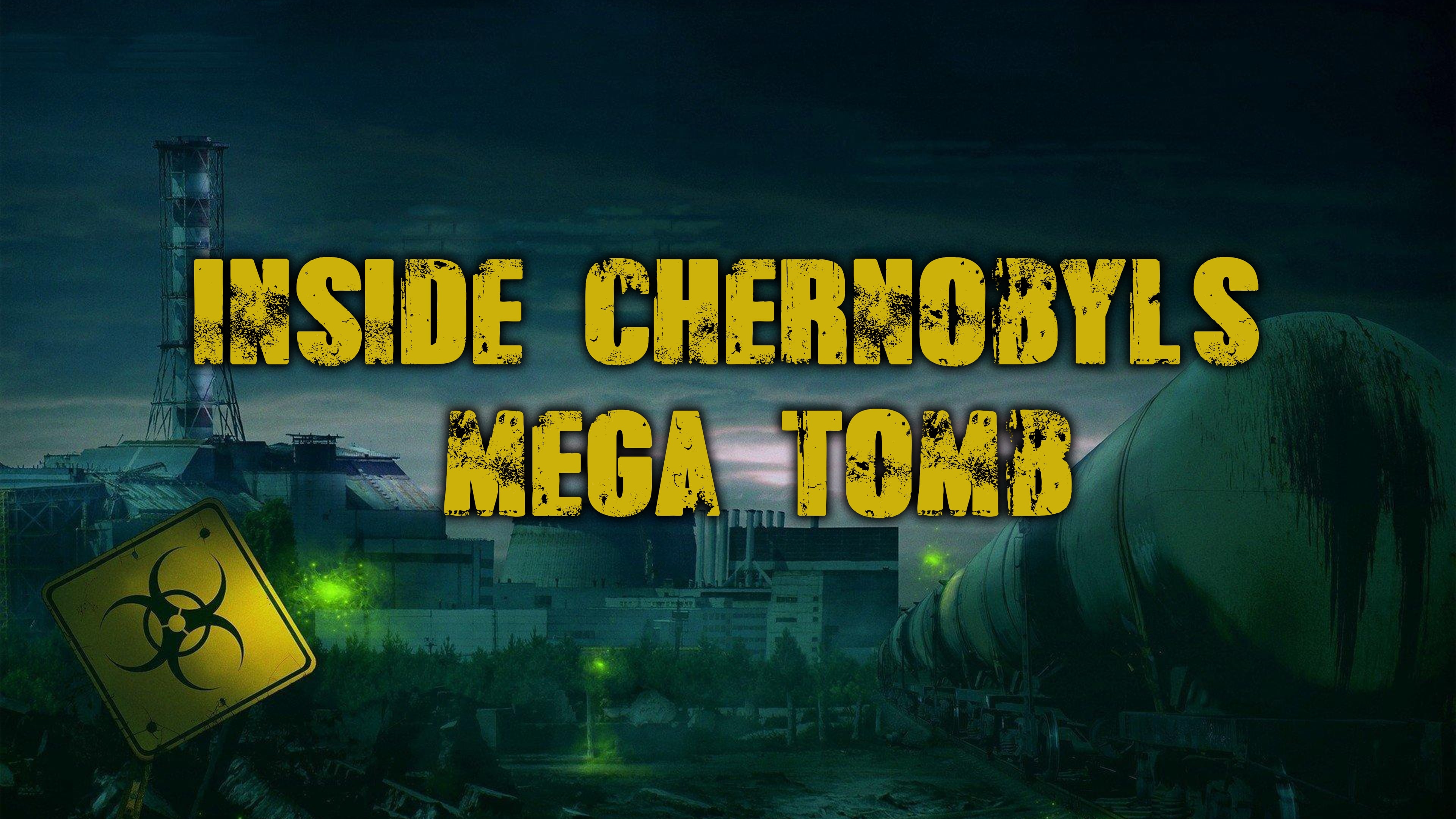 Inside Chernobyl's Mega Tomb (2016)
