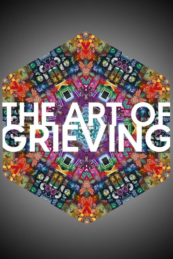The Art of Grieving