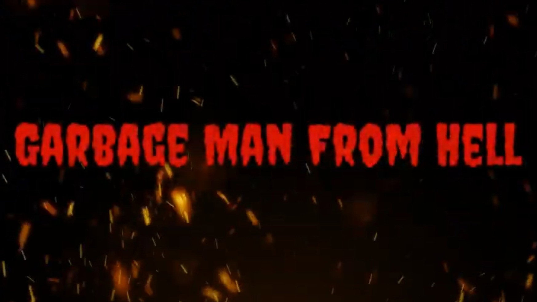 The Garbage Man from Hell