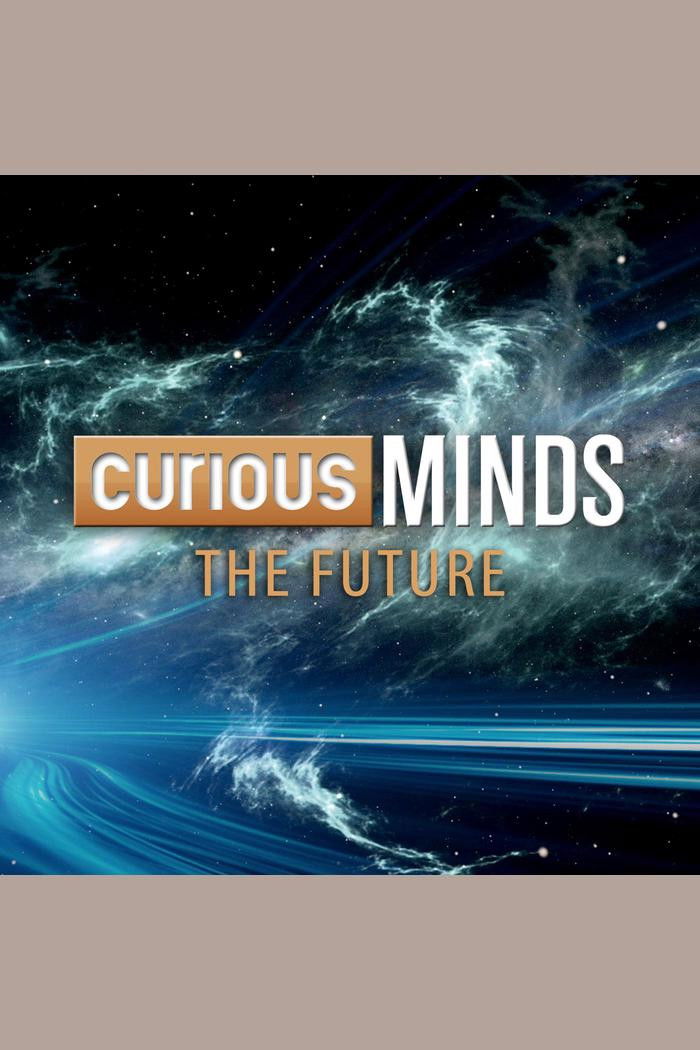 Curious Minds: The Future Poster