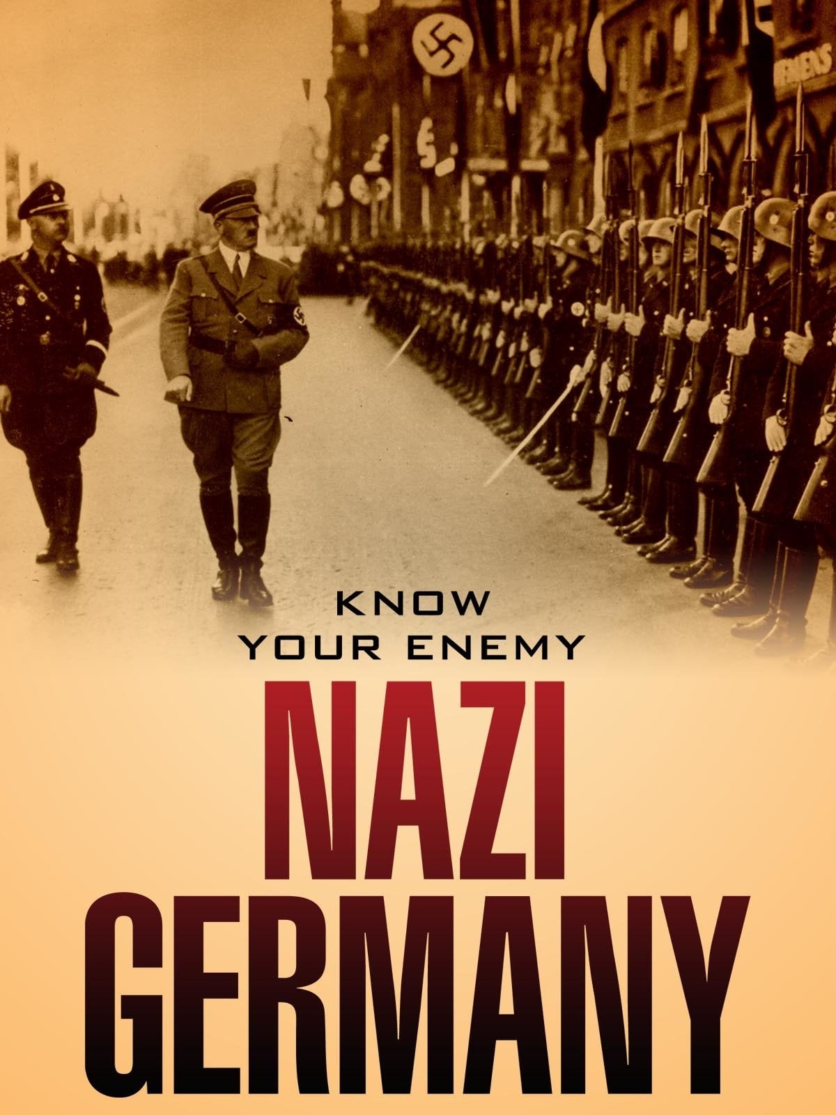 Know Your Enemy: Nazi Germany on FREECABLE TV