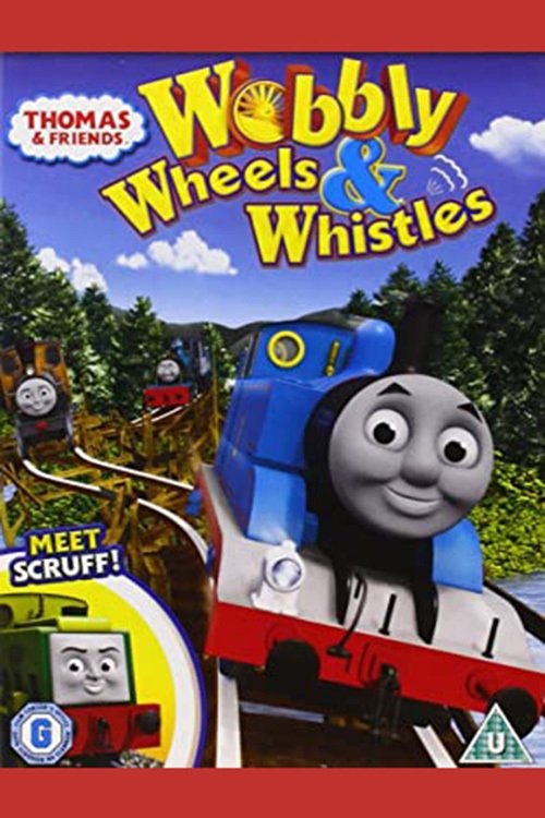 Thomas & Friends: Wobbly Wheels & Whistles