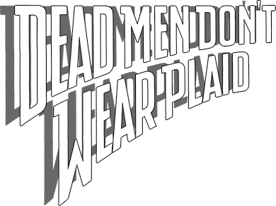 Dead Men Don't Wear Plaid Logo