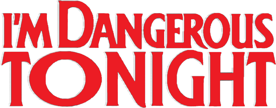 I'm Dangerous Tonight
