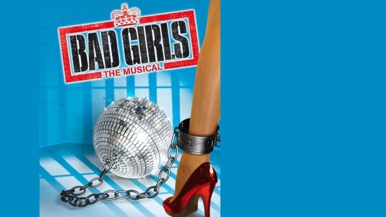 Bad Girls: The Musical (2009)