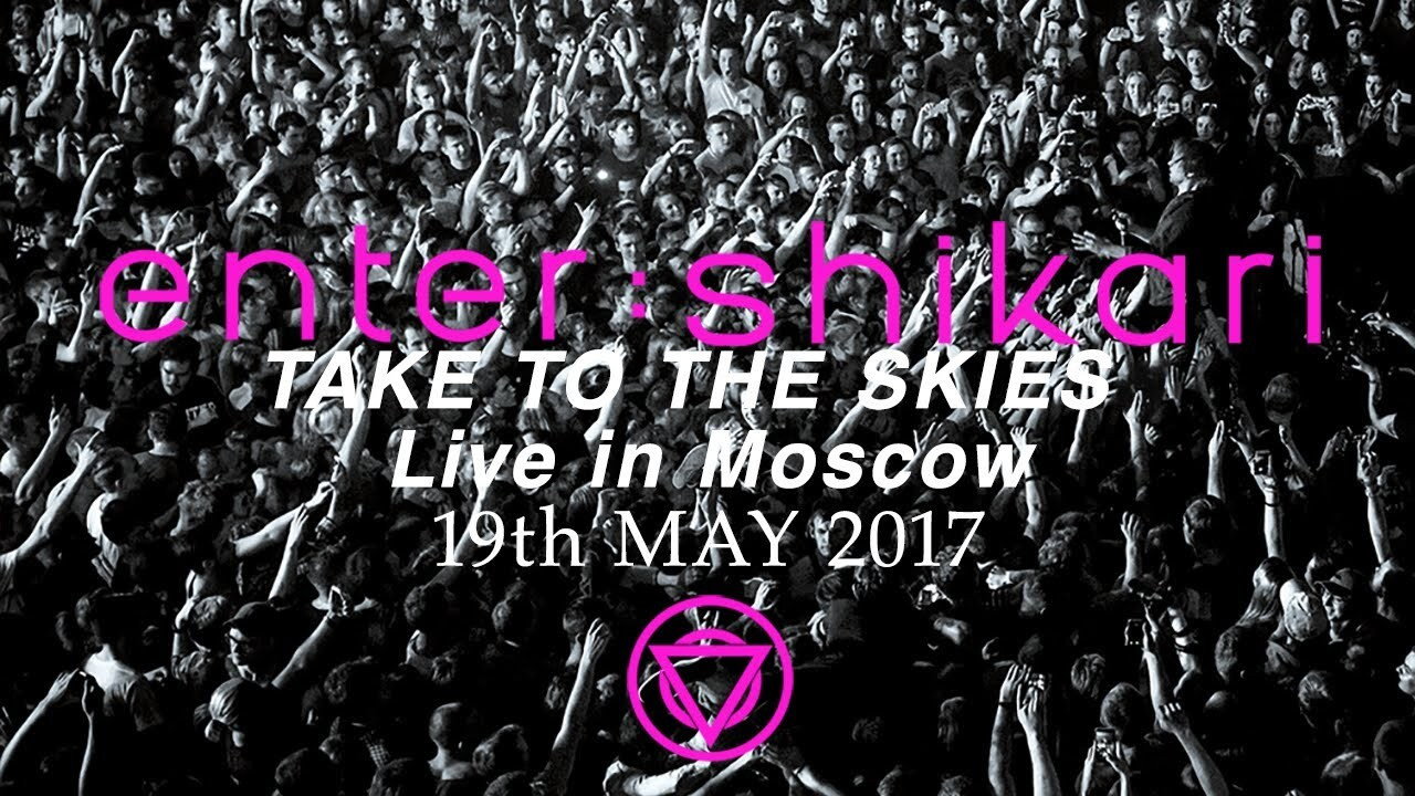 Enter Shikari: Take To The Skies - Live In Moscow