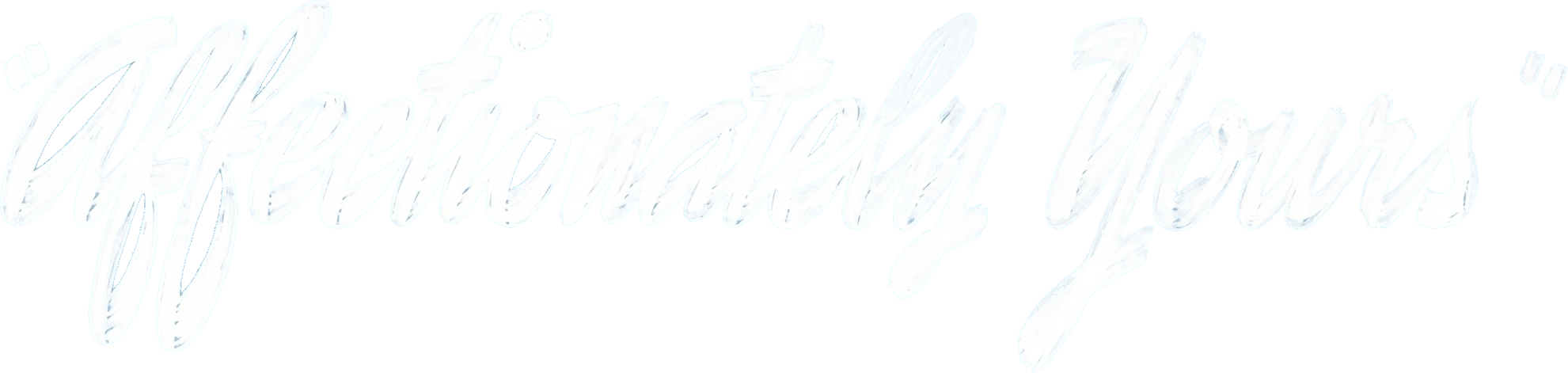 Affectionately Yours