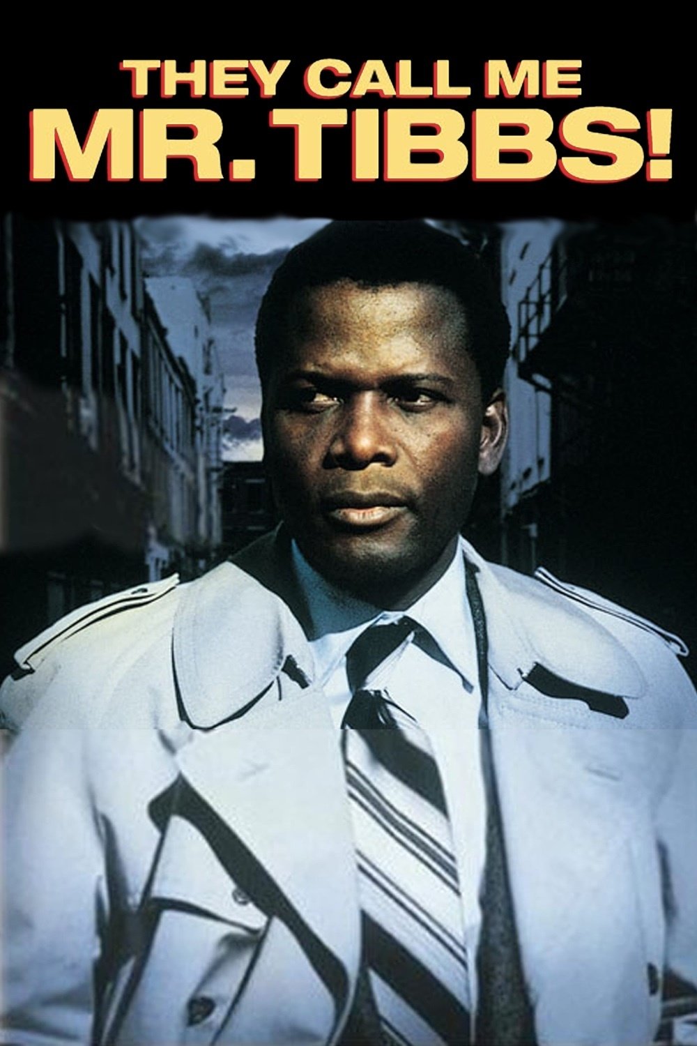 They Call Me Mister Tibbs!