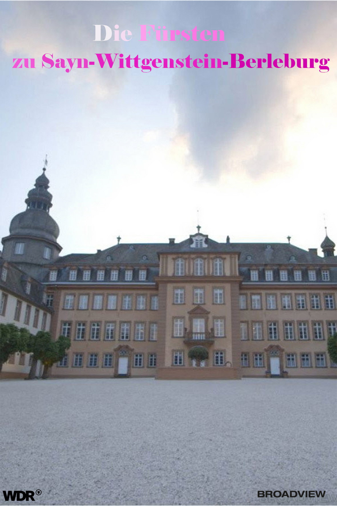 Adelsdynastien in NRW: Die Fürsten zu Sayn-Wittgenstein-Berleburg