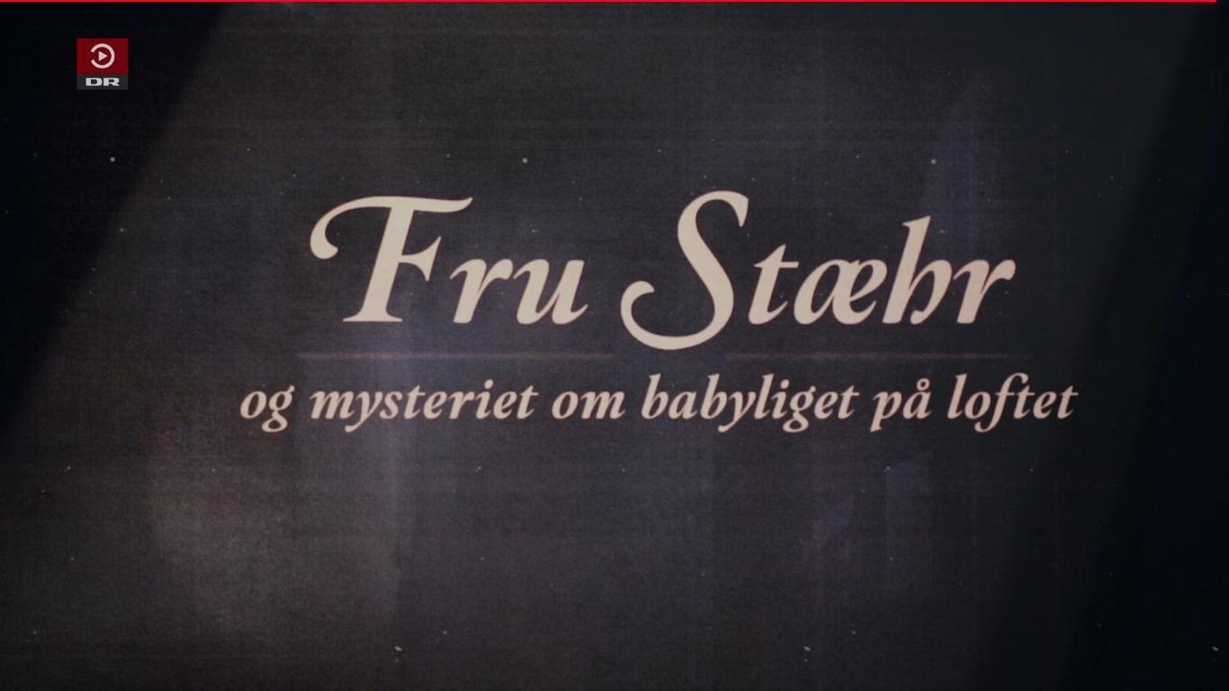 Fru Stæhr og mysteriet om babyliget på loftet