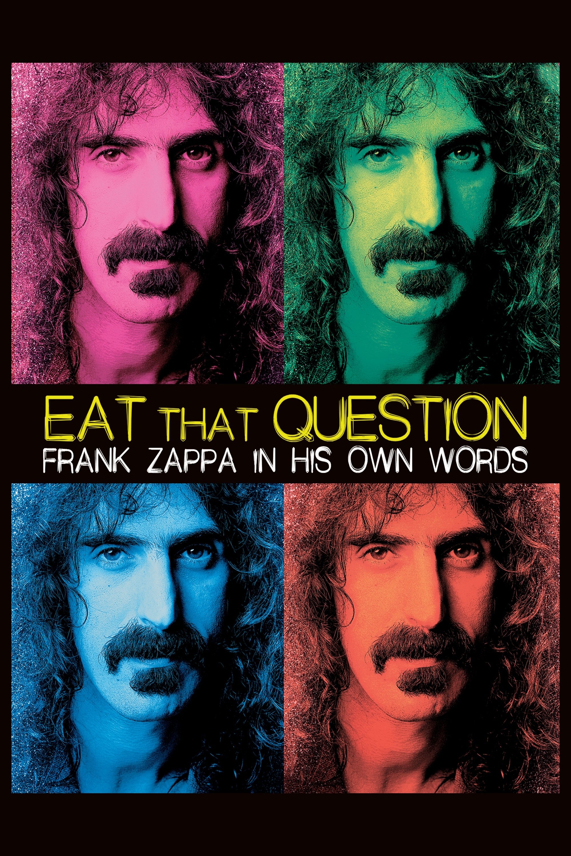 Eat That Question: Frank Zappa in His Own Words