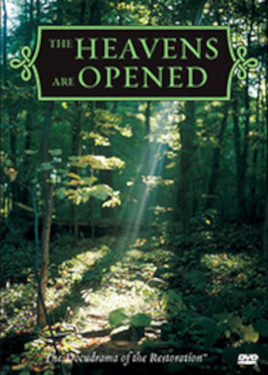 The Heavens Are Opened - The Docudrama of the Restoration