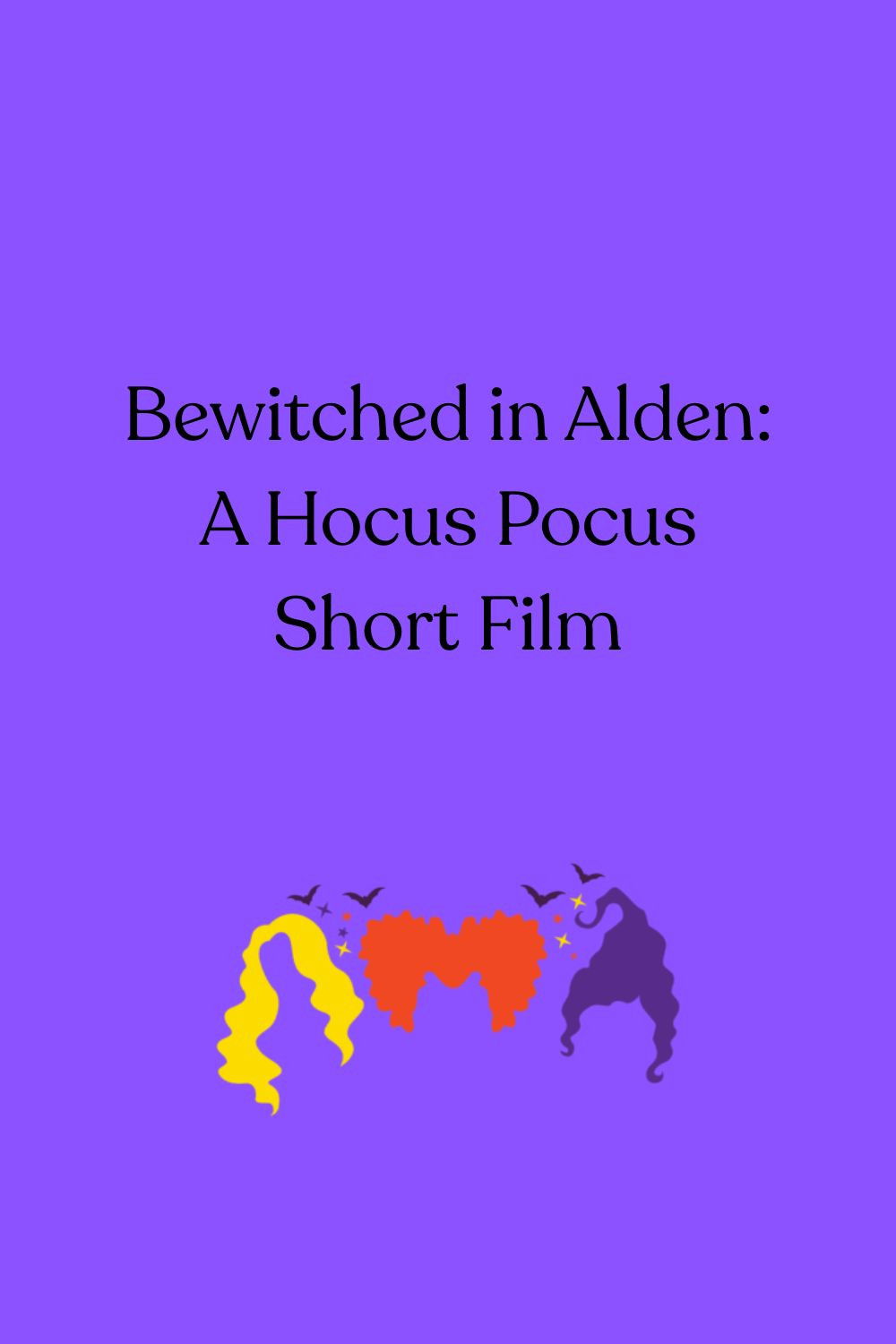 Bewitched in Alden: A Hocus Pocus Short Film