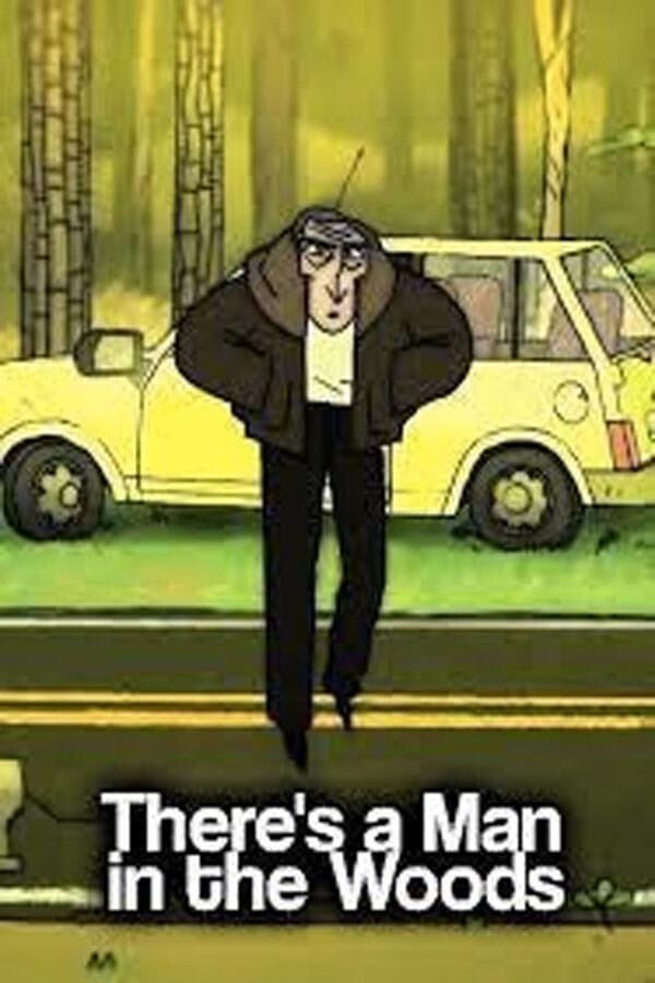 There's a Man in the Woods Poster